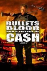 Poster Film Bullets, Blood & a Fistful of Ca$h (2006)