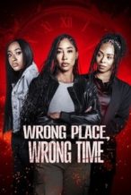 Nonton Film Wrong Place, Wrong Time (2025) Subtitle Indonesia Streaming Movie Download