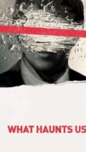 Nonton Film What Haunts Us (2017) Subtitle Indonesia Streaming Movie Download
