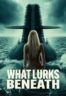 Layarkaca21 LK21 Dunia21 Nonton Film What Lurks Beneath (2024) Subtitle Indonesia Streaming Movie Download