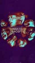 Nonton Film Strange Frequencies: Taiwan Killer Hospital (2024) Subtitle Indonesia Streaming Movie Download