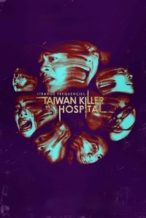 Nonton Film Strange Frequencies: Taiwan Killer Hospital (2024) Subtitle Indonesia Streaming Movie Download