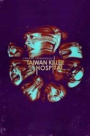 Layarkaca21 LK21 Dunia21 Nonton Film Strange Frequencies: Taiwan Killer Hospital (2024) Subtitle Indonesia Streaming Movie Download