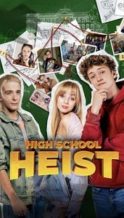 Nonton Film High School Heist (2025) Subtitle Indonesia Streaming Movie Download