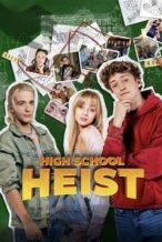 Nonton Film High School Heist (2025) Subtitle Indonesia Streaming Movie Download