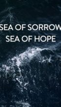 Nonton Film Sea of Sorrow – Sea of Hope (2018) Subtitle Indonesia Streaming Movie Download