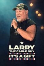 Nonton Film Larry the Cable Guy: It’s a Gift (2025) Subtitle Indonesia Streaming Movie Download