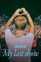 Nonton Film Avicii – My Last Show (2024) Subtitle Indonesia Streaming Movie Download