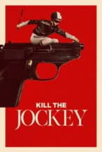 Nonton Film Kill the Jockey (2024) Subtitle Indonesia Streaming Movie Download