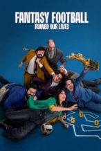 Nonton Film Fantasy Football Ruined Our Lives (2025) Subtitle Indonesia Streaming Movie Download