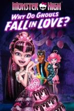Nonton Film Monster High: Why Do Ghouls Fall in Love? (2012) Subtitle Indonesia Streaming Movie Download