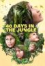 Layarkaca21 LK21 Dunia21 Nonton Film 40 Days Lost in the Jungle (2024) Subtitle Indonesia Streaming Movie Download