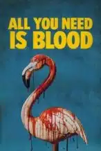 Nonton Film All You Need Is Blood (2023) Subtitle Indonesia Streaming Movie Download
