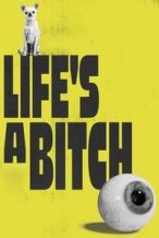 Nonton Film Life’s a Bitch (2023) Subtitle Indonesia Streaming Movie Download