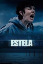 Nonton Film Estela (2024) Subtitle Indonesia Streaming Movie Download
