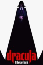 Dracula: A Love Tale (2025)