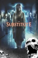 The Substitute (2007) The Substitute (2007)