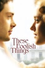 Nonton Film These Foolish Things (2006) Subtitle Indonesia Streaming Movie Download