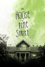 Nonton Film The House on Pine Street (2015) Subtitle Indonesia Streaming Movie Download Nonton Film The House on Pine Street (2015) Subtitle Indonesia Streaming Movie Download