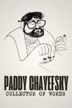 Nonton Film Paddy Chayefsky: Collector of Words (2025) Subtitle Indonesia Streaming Movie Download