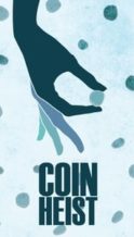 Nonton Film Coin Heist (2017) Subtitle Indonesia Streaming Movie Download