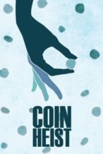 Nonton Film Coin Heist (2017) Subtitle Indonesia Streaming Movie Download