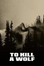 Poster Film To Kill a Wolf (2024)