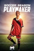 Nonton Film Soccer Season: Playmaker (2025) Subtitle Indonesia Streaming Movie Download