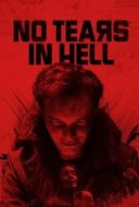Layarkaca21 LK21 Dunia21 Nonton Film No Tears in Hell (2025) Subtitle Indonesia Streaming Movie Download Layarkaca21 LK21 Dunia21 Nonton Film No Tears in Hell (2025) Subtitle Indonesia Streaming Movie Download
