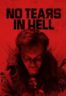 Layarkaca21 LK21 Dunia21 Nonton Film No Tears in Hell (2025) Subtitle Indonesia Streaming Movie Download