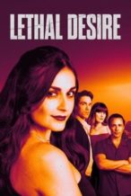 Nonton Film Lethal Desire (2025) Subtitle Indonesia Streaming Movie Download