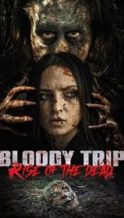 Nonton Film Bloody Trip: Rise of the Dead (2025) Subtitle Indonesia Streaming Movie Download
