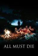 Layarkaca21 LK21 Dunia21 Nonton Film All Must Die (2020) Subtitle Indonesia Streaming Movie Download