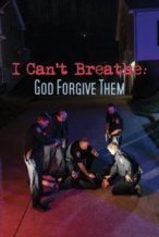 Nonton Film I Can’t Breathe (God Forgive Them) (2022) Subtitle Indonesia Streaming Movie Download Nonton Film I Can’t Breathe (God Forgive Them) (2022) Subtitle Indonesia Streaming Movie Download