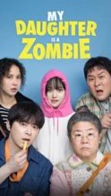 Nonton Film My Daughter is a Zombie (2025) Subtitle Indonesia Streaming Movie Download