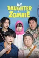 Layarkaca21 LK21 Dunia21 Nonton Film My Daughter is a Zombie (2025) Subtitle Indonesia Streaming Movie Download