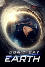 Nonton Film Don’t Say Earth (2024) Subtitle Indonesia Streaming Movie Download