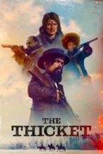 Nonton Film The Thicket (2024) Subtitle Indonesia Streaming Movie Download