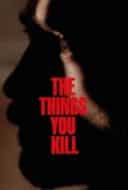 Layarkaca21 LK21 Dunia21 Nonton Film The Things You Kill (2025) Subtitle Indonesia Streaming Movie Download Layarkaca21 LK21 Dunia21 Nonton Film The Things You Kill (2025) Subtitle Indonesia Streaming Movie Download