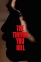 Nonton Film The Things You Kill (2025) Subtitle Indonesia Streaming Movie Download