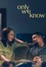 Layarkaca21 LK21 Dunia21 Nonton Film Only We Know (2025) Subtitle Indonesia Streaming Movie Download