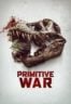 Layarkaca21 LK21 Dunia21 Nonton Film Primitive War (2025) Subtitle Indonesia Streaming Movie Download