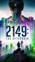 Nonton Film 2149: The Aftermath (2016) Subtitle Indonesia Streaming Movie Download