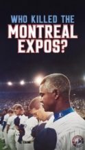 Nonton Film Who Killed the Montreal Expos? (2025) Subtitle Indonesia Streaming Movie Download