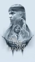 Nonton Film The Time That Remains (2025) Subtitle Indonesia Streaming Movie Download