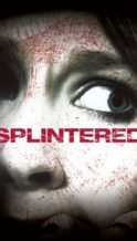 Nonton Film Splintered (2010) Subtitle Indonesia Streaming Movie Download