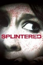 Nonton Film Splintered (2010) Subtitle Indonesia Streaming Movie Download
