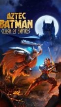 Nonton Film Aztec Batman: Clash of Empires (2025) Subtitle Indonesia Streaming Movie Download