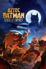Poster Film Aztec Batman: Clash of Empires (2025)