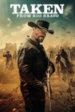 Nonton Film Taken from Rio Bravo (2024) Subtitle Indonesia Streaming Movie Download